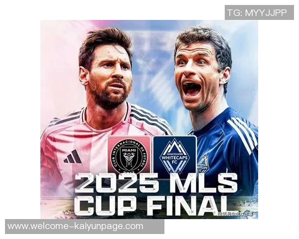 穆勒赞美美职联总决赛与梅西相遇的美好时刻与完美体验 穆勒赞美美职联总决赛与梅西相遇的美好时刻与完美体验